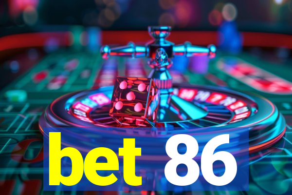 bet 86